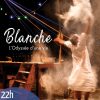 Blanche  | L’Odyssée d’une vie